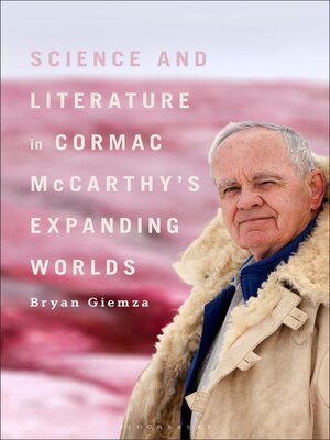 cover image of Science and Literature in Cormac McCarthy's Expanding Worlds